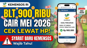 Cara Cek BLT 900 Ribu Cair Mei 2026 Lewat HP — Syarat Baru Kemensos yang Wajib Diketahui