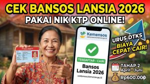 Cek Bansos Lansia 2026 Online Pakai NIK KTP — Begini Cara Urus Data DTKS Biar Cepat Cair