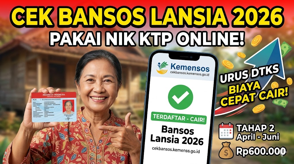 Cek Bansos Lansia 2026 Online Pakai NIK KTP — Begini Cara Urus Data DTKS Biar Cepat Cair