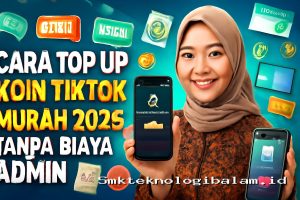 Cara Top Up Koin Tiktok Murah 2026 Terbaru Tanpa Biaya Admin